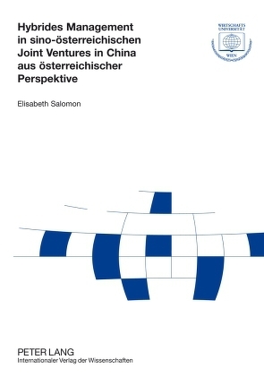 Hybrides Management in sino-österreichischen Joint Ventures in China aus österreichischer Perspektive von Salomon,  Elisabeth