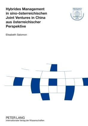 Hybrides Management in sino-österreichischen Joint Ventures in China aus österreichischer Perspektive von Salomon,  Elisabeth