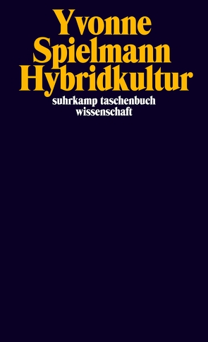 Hybridkultur von Spielmann,  Yvonne