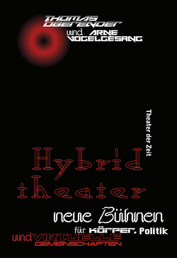 Hybridtheater von Oberender,  Thomas, Vogelgesang,  Arne