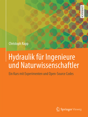 Hydraulik für Ingenieure und Naturwissenschaftler von Rapp,  Christoph