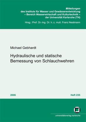 Hydraulische und statische Bemessung von Schlauchwehren von Gebhardt,  Michael