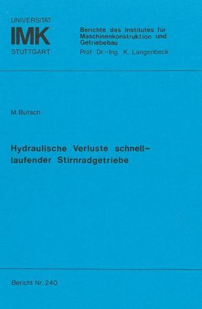 Hydraulische Verluste schnellaufender Stirnradgetriebe von Butsch,  Michael