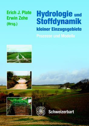 Hydrologie und Stoffdynamik kleiner Einzugsgebiete von Plate,  Erich J, Zehe,  Erwin