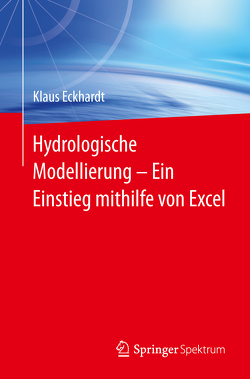 Hydrologische Modellierung ̶ Ein Einstieg mithilfe von Excel von Eckhardt,  Klaus