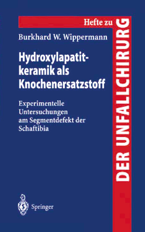 Hydroxylapatitkeramik als Knochenersatzstoff von Wippermann,  Burkhard W.