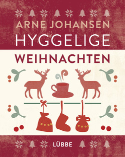 Hyggelige Weihnachten von Ellermann,  Lena, Johansen,  Arne