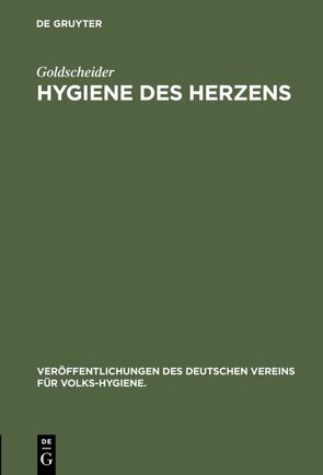 Hygiene des Herzens von Goldscheider