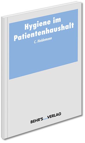 Hygiene im Patientenhaushalt von Heidemann,  Claudia