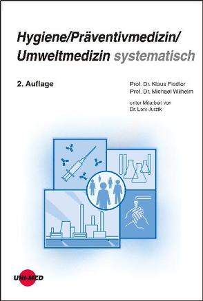 Hygiene / Präventivmedizin / Umweltmedizin systematisch von Fiedler,  Klaus, Wilhelm,  Michael