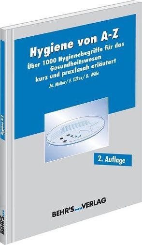 Hygiene von A bis Z von Müller,  Martin, Tilkes,  Dr. Friedrich, Wille,  Prof. Dr. med. Burkhard