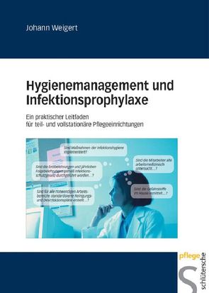 Hygienemanagement und Infektionsprophylaxe von Weigert,  Johann