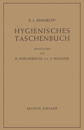 Hygienisches Taschenbuch von Esmarch,  E.v., Schlossberger,  H., Wildführ,  G.