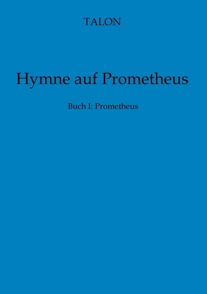 Hymne auf Prometheus von Talon