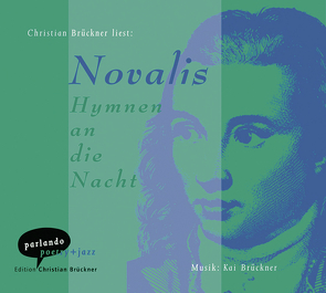 Hymnen an die Nacht von Brückner,  Christian, Brückner,  Kai, Novalis