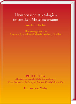 Hymnen und Aretalogien im antiken Mittelmeerraum von Bricault,  Laurent, Stadler,  Martin Andreas
