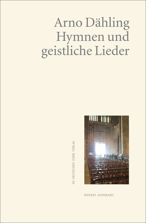 Hymnen und geistliche Lieder von Dähling,  Arno