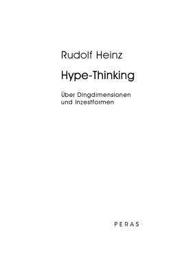 Hype-Thinking von Heinz,  Rudolf, Weismüller,  Christoph