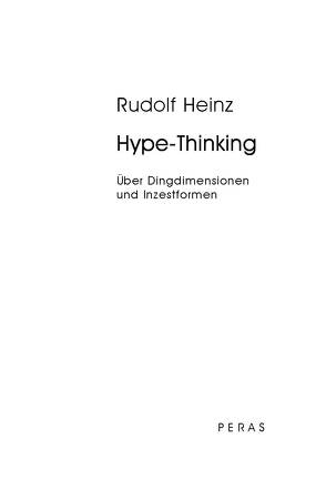 Hype-Thinking von Heinz,  Rudolf, Weismüller,  Christoph