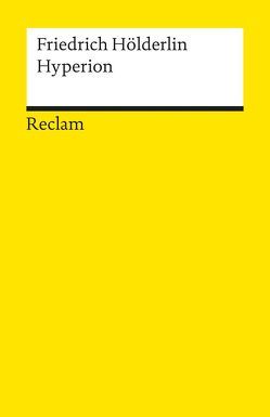 Hyperion oder der Eremit in Griechenland von Hölderlin,  Friedrich, Knaupp,  Michael