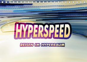 HYPERSPEED – Reisen im Hyperraum (Tischkalender 2019 DIN A5 quer) von Ringo.Zone