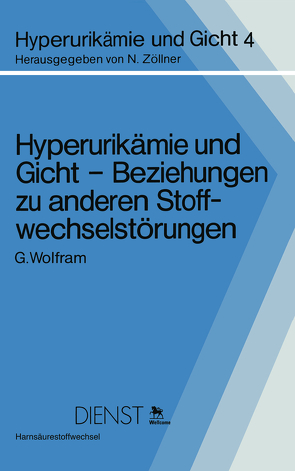 Hyperurikämie und Gicht — Beziehungen zu anderen Stoffwechselstörungen von Wolfram,  G.