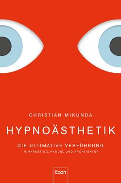 Hypnoästhetik von Mikunda,  Christian