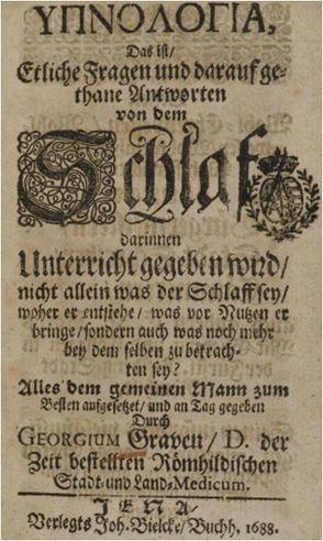 Hypnologia, Das ist Etliche Fragen und darauf gethane Antworten von dem Schlaf von Grau,  Georg, Paditz,  Ekkehart