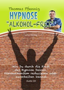 Hypnose Alkohol-Frei von Pfennig,  Thomas