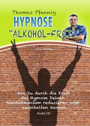 Hypnose Alkohol-Frei von Pfennig,  Thomas