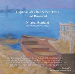 Hypnose als Chance bei Stress und Burn-out von Berthold,  Irina