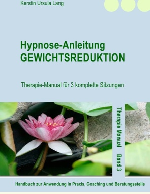 Hypnose-Anleitung Gewichtsreduktion von Lang,  Kerstin Ursula