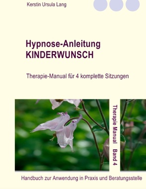 Hypnose-Anleitung Kinderwunsch von Lang,  Kerstin Ursula