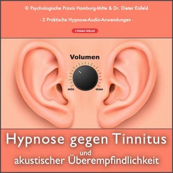 HYPNOSE BEI AKUSTISCHER ÜBEREMPFINDLICHKEIT UND TINNITUS von Eisfeld,  Dieter