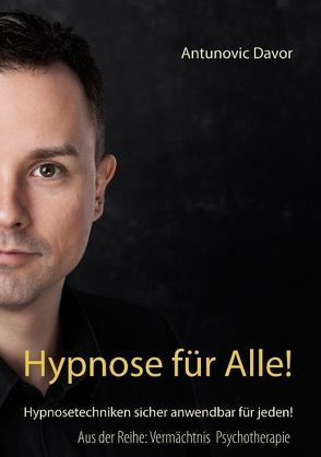 Hypnose für alle! von Davor,  Antunovic