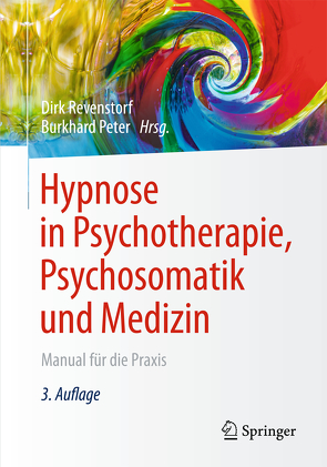 Hypnose in Psychotherapie, Psychosomatik und Medizin von Peter,  Burkhard, Revenstorf,  Dirk