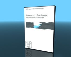 Hypnose und Kinesiologie von Sandrowski,  Werner, Weishaupt,  Melanie, Weishaupt,  Werner