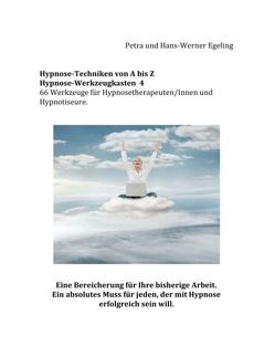 Hypnose von A bis Z Hypnose – Werkzeugkasten 4 von Egeling,  Hans-Werner, Egeling,  Petra