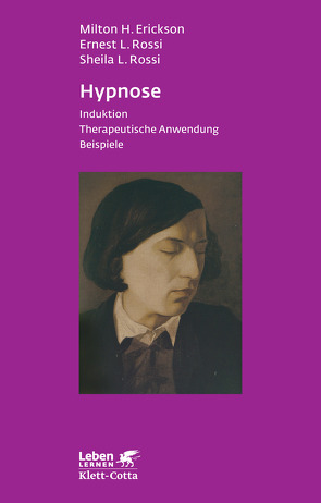 Hypnose (Leben Lernen, Bd. 35) von Erickson,  Milton H, Mandel,  Karl Herbert, Rossi,  Ernest L, Rossi,  Sheila L