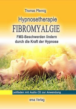 Hypnosetherapie Fibromyalgie von Pfennig,  Thomas