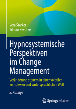 Hypnosystemische Perspektiven im Change Management von Peschke,  Tilman, Starker,  Vera