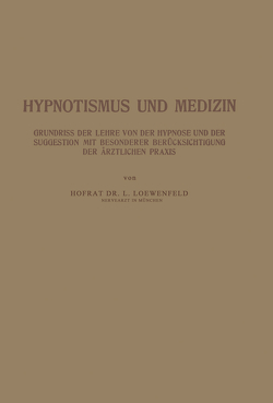 Hypnotismus und Medizin von Loewenfeld,  NA