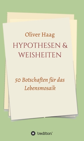 Hypothesen & Weisheiten von Haag,  Oliver
