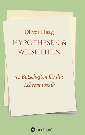 Hypothesen & Weisheiten von Haag,  Oliver