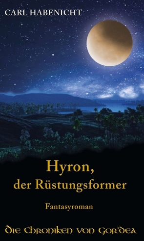 Hyron, der Rüstungsformer von Habenicht,  Carl