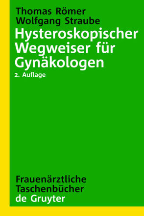 Hysteroskopischer Wegweiser für Gynäkologen von Römer,  Thomas