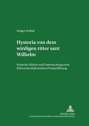 «Hystoria von dem wirdigen ritter sant Wilhelm» von Deifuß,  Holger