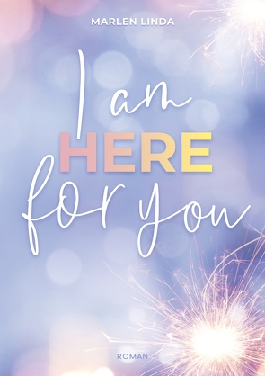 I am here for you von Linda,  Marlen