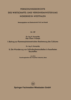 I. Beitrag zur flammenphotometrischen Bestimmung des Calciums. II. Die Wanderung von Schlackenbestandteilen in feuerfesten Baustoffen von Konopicky,  Kamillo