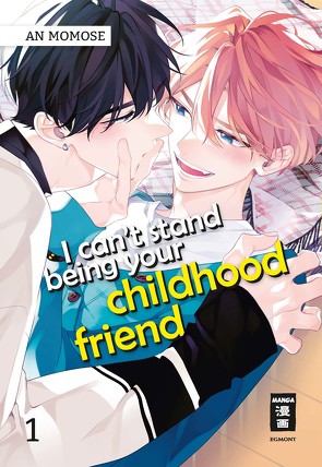 I can’t stand being your Childhood Friend 01 von Momose,  An, Schmitz,  Melania